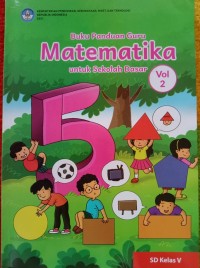 Image of Buku Panduan Guru: Matematika untuk Sekolah Dasar Vol 2 Kelas V
