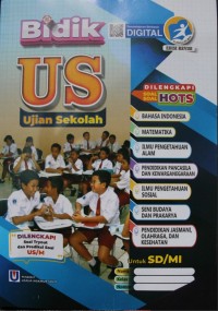 Bidik US Ujian Sekolah: dilengkapi soal-soal HOTS